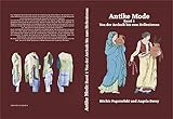 antike modellautos  Antike Mode, Band 1: Von der Archaik bis zum Hellenismus