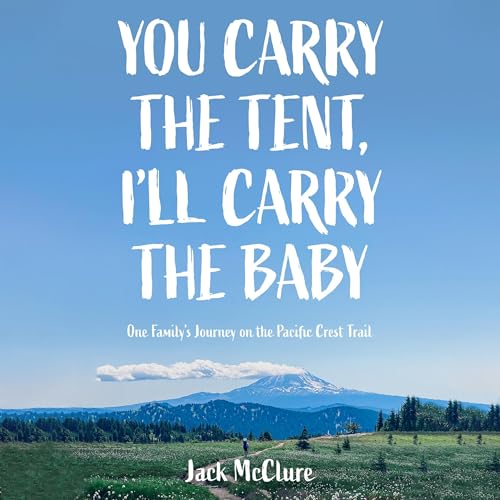 You Carry the Tent, I'll Carry the Baby by Jack McClure episode artwork