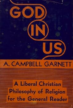 Hardcover God in Us: A Liberal Christian Philosophy of Religion for the General Reader Book