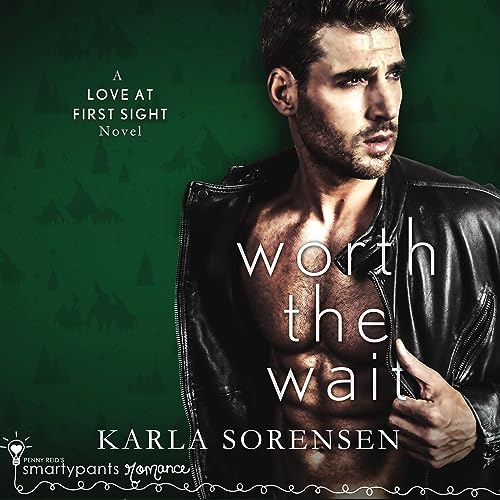 Worth the Wait Love at First Sight, Book 4 (Audible Audio