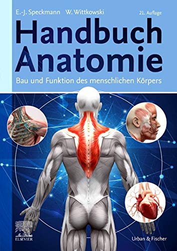 Handbuch Anatomie: Bau und Funktion des menschlichen Körpers Handbuch Anatomie: Bau und Funktion des menschlichen Körpers