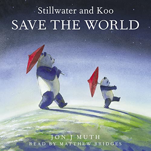 Stillwater and Koo Save the World (A Stillwater and Friends Book) by Jon J Muth episode artwork