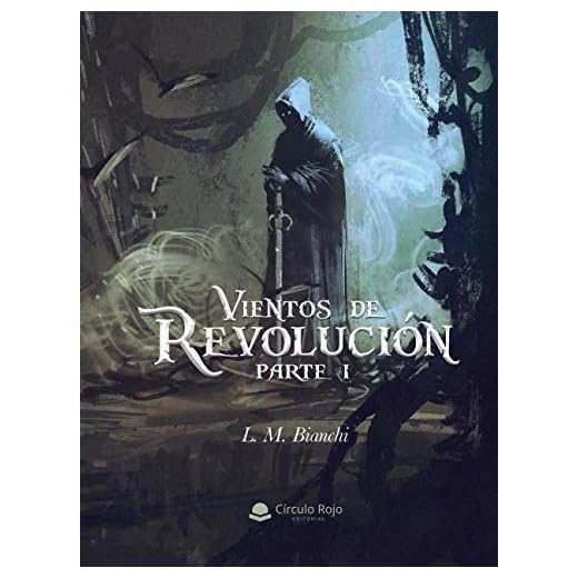 Vientos de Revolución: Primera parte - (Épica fantástica para adultos)