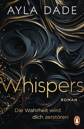 WHISPERS. Die Wahrheit wird dich zerstören: Roman. Spannung und Spice von der Bestsellerautorin