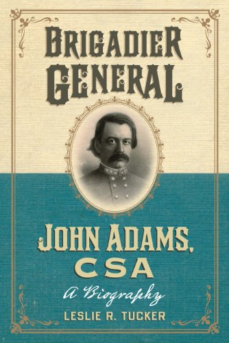 Brigadier General John Adams, CSA