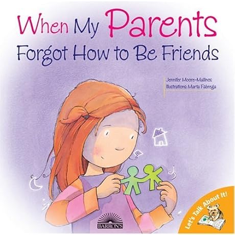 When My Parents Forgot How to Be Friends: A Guide to Healing...