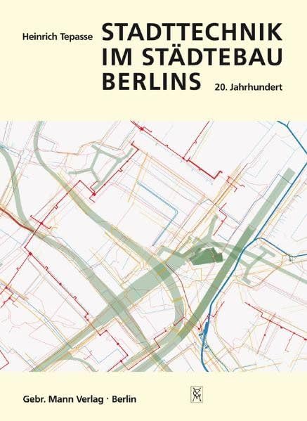 Stadttechnik im Städtebau Berlins: 20. Jahrhundert