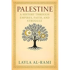 Palestine: A History Through Empires, Faith, and Struggle Audiolibro Por Layla Al-Rami arte de portada