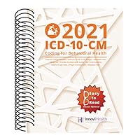 Behavioral Health ICD-10-CM Coding for 2021 1640720995 Book Cover