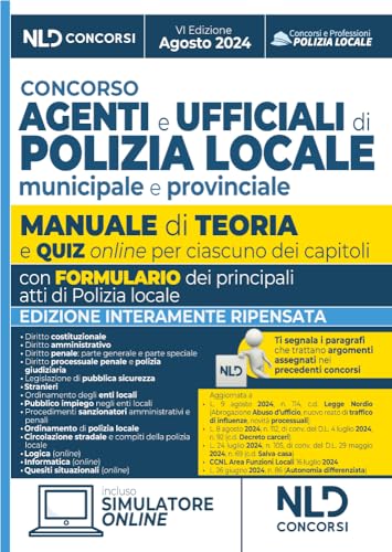 Concorso agenti e ufficiali di Polizia locale municipale e provinciale. Manuale completo. Con simulatore online (VI Edizione. Agosto 2024)