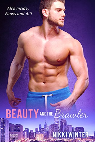 Beauty and The Brawler: Includes short story Flaws and All