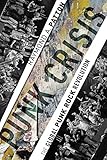 Punk Crisis: The Global Punk Rock Revolution