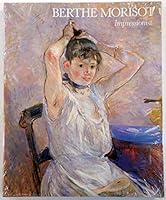 Berthe Morisot, Impressionist 0933920040 Book Cover