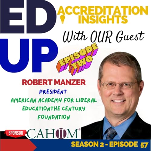 Page de couverture de 57. Depoliticizing Accreditation: Faculty Governance & Academic Excellence with Robert Manzer