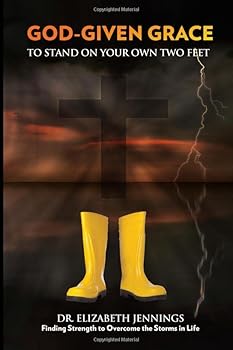 Paperback GOD-GIVEN GRACE: TO STAND ON YOUR OWN TWO FEET Book