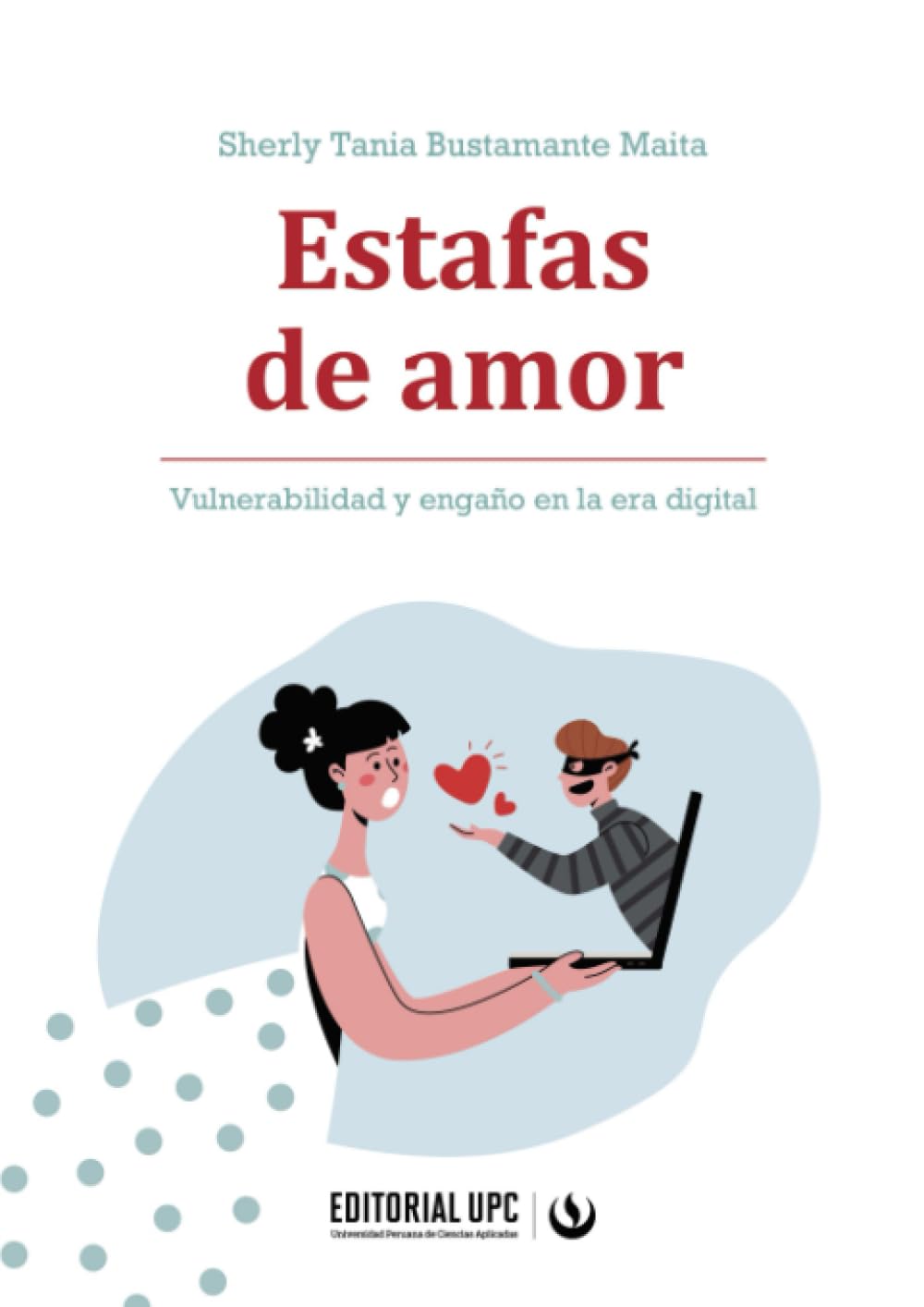 Estafas de amor: Vulnerabilidad y engaño en la era digital