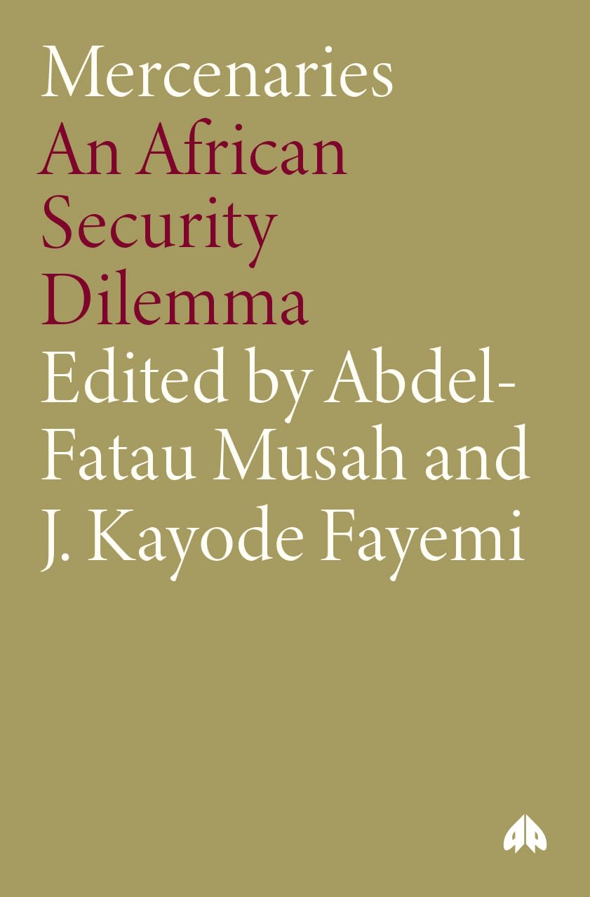 MERCENARIES: An African Security Dilemma