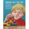 Addition Facts that Stick: Help Your Child Master the Addition Facts for Good in Just Six Weeks Paperback January 24, 2017