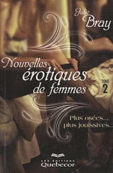 Mass Market Paperback Nouvelles érotiques de femmes (Tome 2): Plus osées... plus jouissives... [French] Book