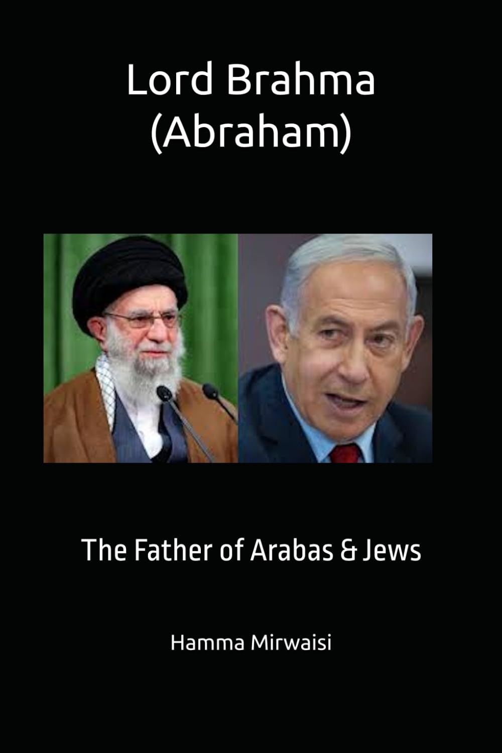 Lord Brahma (Abraham): The Father of Arabas & Jews