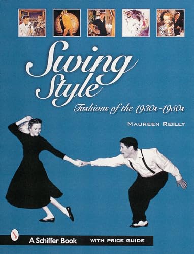 Swing Style: Fashions of the 1930s-1950s