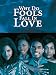 Why Do Fools Fall In Love
