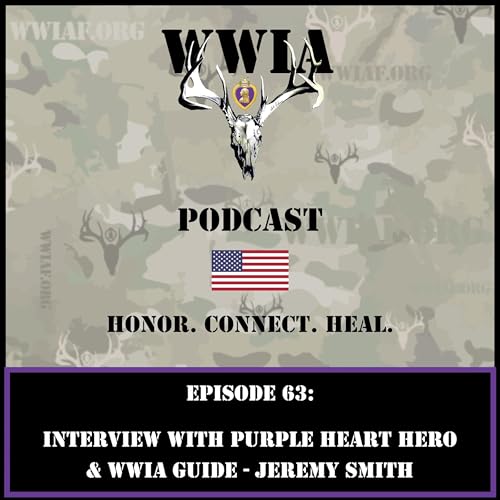 Episode 63: Interview with Purple Heart Hero and WWIA Guide Jeremy Smith