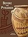 Before the Pyramids: The Origins of Egyptian Civilization (Oriental Institute Museum Publications (Paperback))