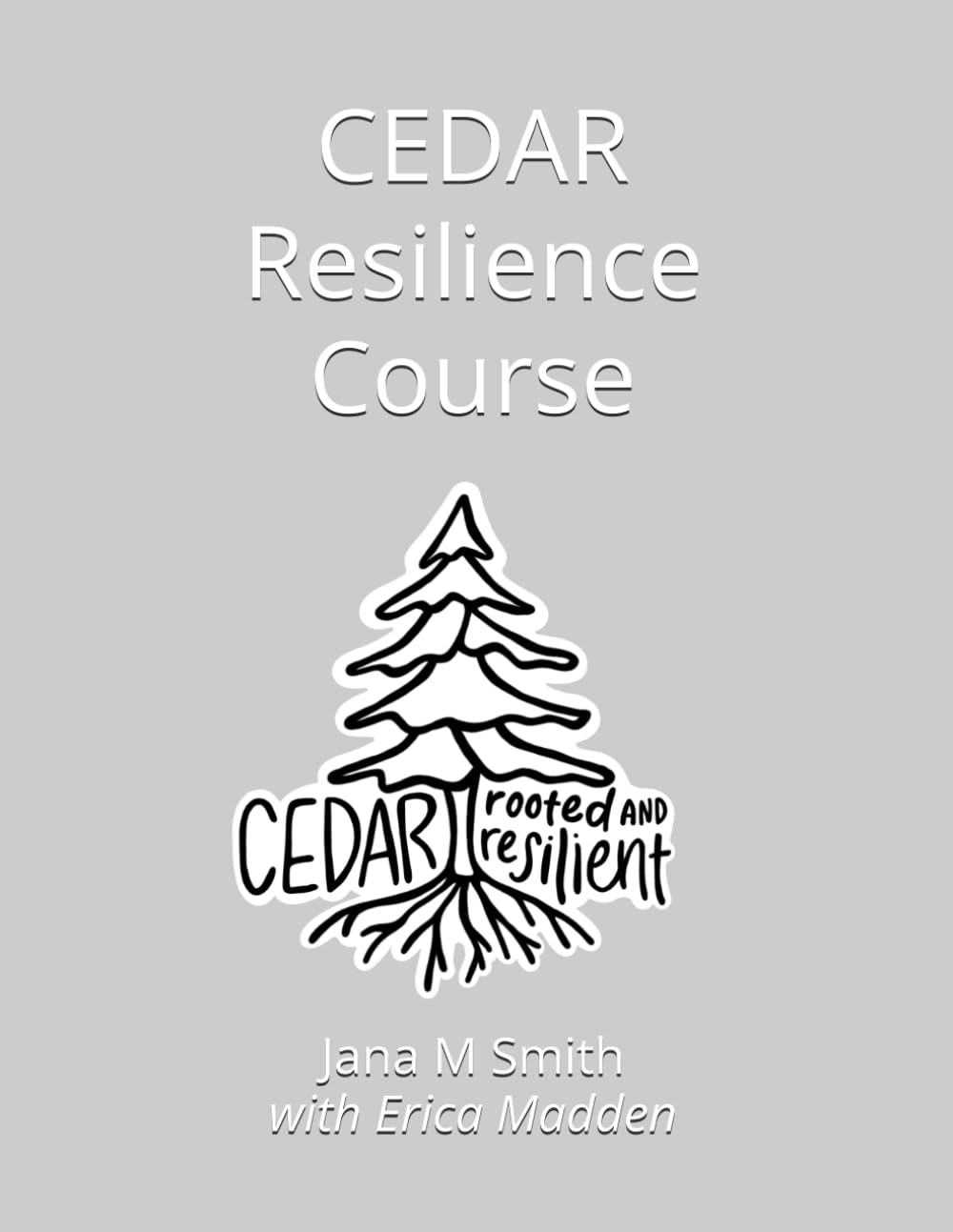 CEDAR Resilience Course      Paperback – May 10, 2025