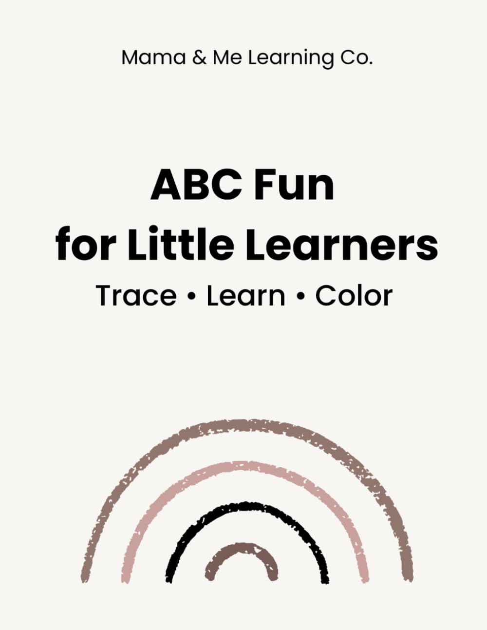 ABC Fun for Little Learners: Trace. Learn. Color.