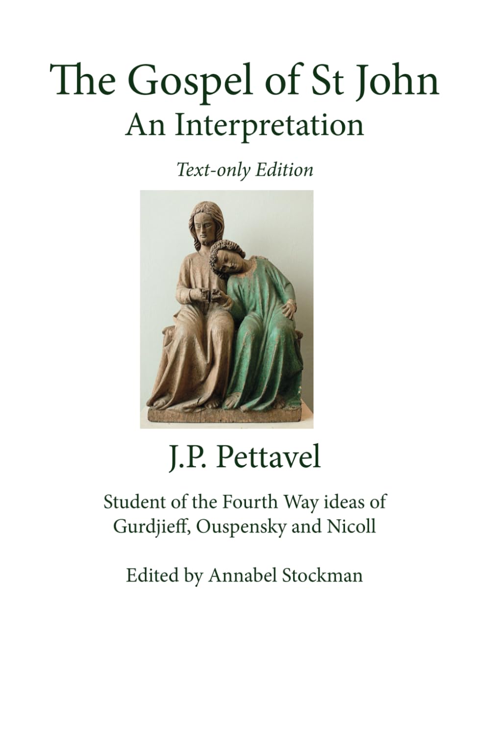 The Gospel of St John, An Interpretation: Text-Only Edition