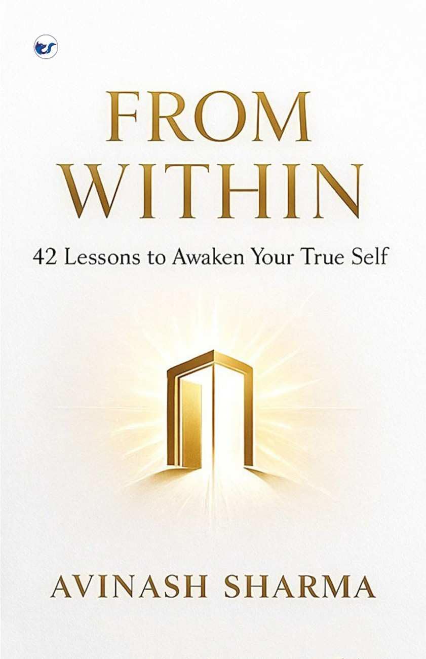FROM WITHIN: 42 lessons to awaken your true self