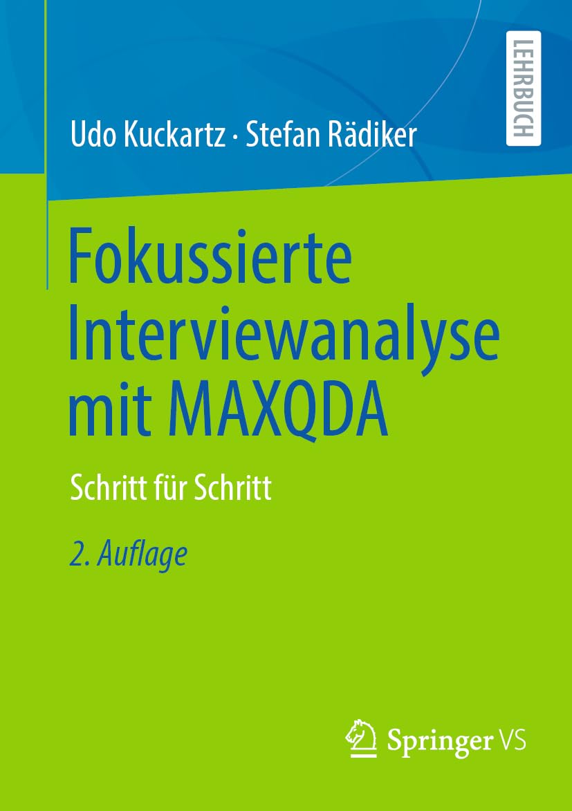 Fokussierte Interviewanalyse mit MAXQDA: Schritt fur Schritt (German Edition)