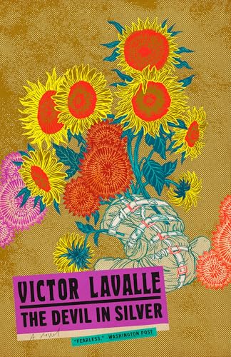 The Devil in Silver: A Novel (The LaValle Quartet)