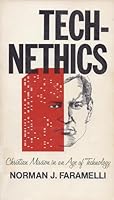 Technethics;: Christian mission in an age of technology 0377010014 Book Cover