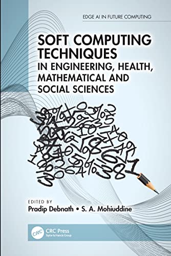 Soft Computing Techniques in Engineering, Health, Mathematical and Social Sciences (Edge AI in Future Computing) view 2