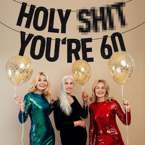 Image of Black Glitter Holy Shit You're 60 Banner, Happy 60th Birthday /Cheers to 60 Years, Funny 60th Birthday Party Decorations Supplies