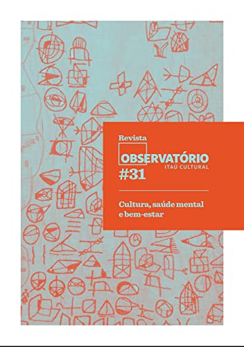 Revista Observatório 31; Cultura, saúde mental e bem estar