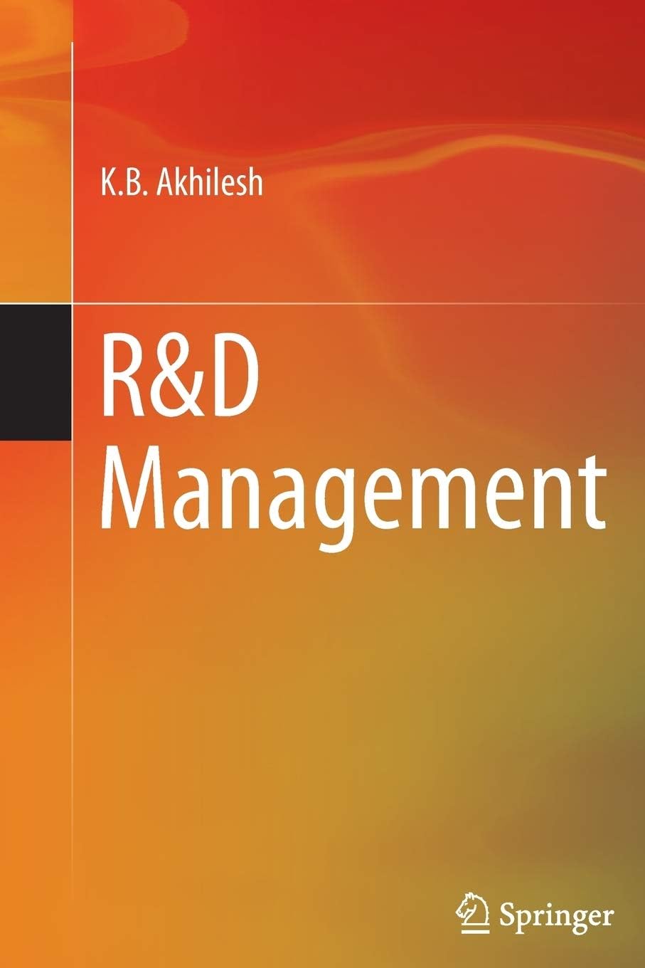 R&D Management (Management for Professionals) Softcover reprint of the original 1st ed. 2014 Edition