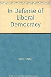 In Defense of Liberal Democracy