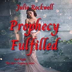 Prophecy Fulfilled Audiolibro Por Julie Rockwell arte de portada