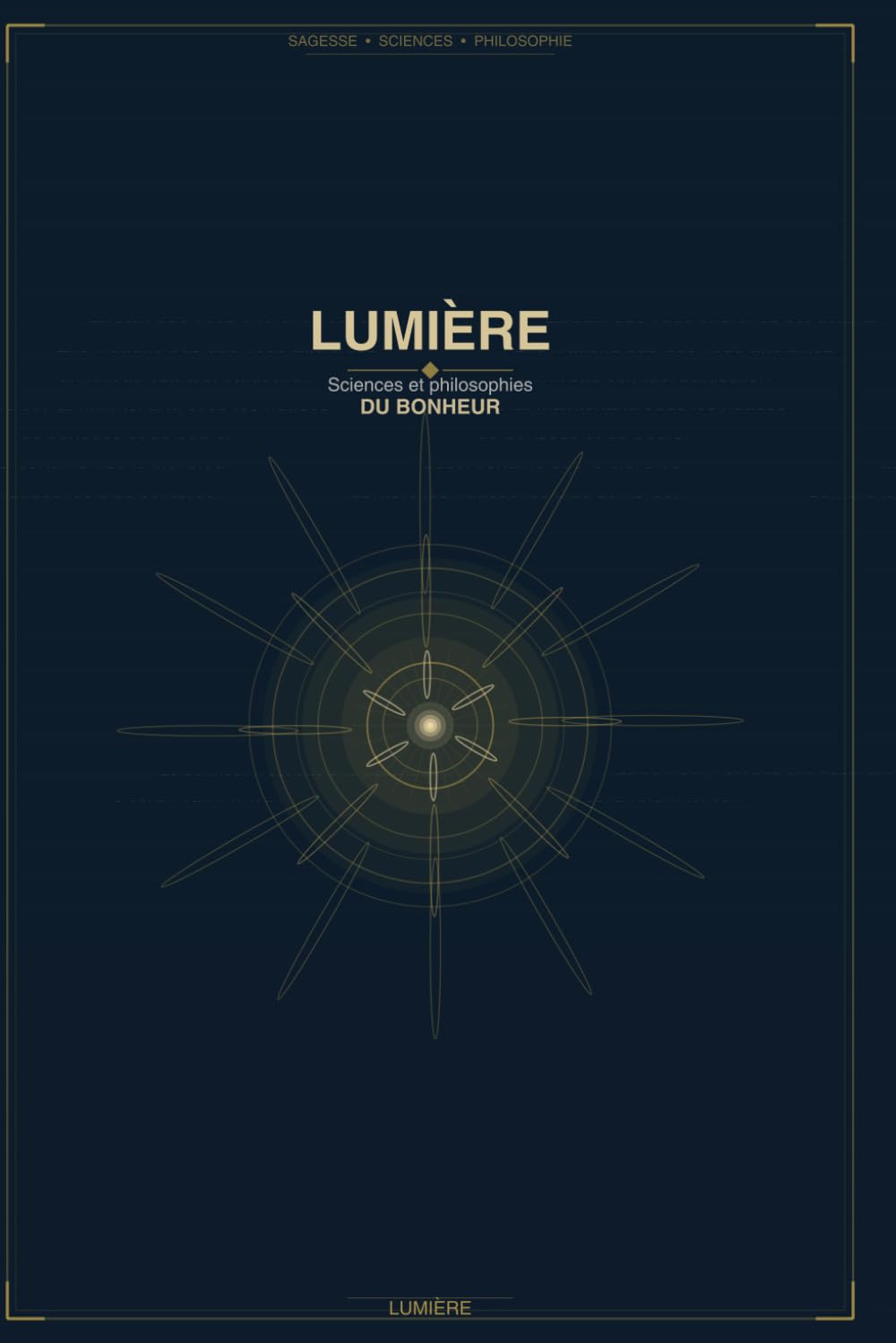 Lumière : Sciences et philosophies du bonheur