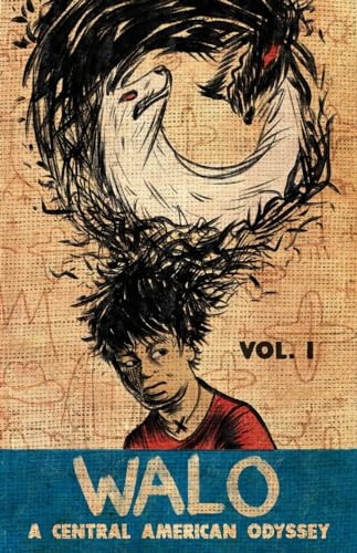 Walo: A Central American Odyssey (Vol. 1)