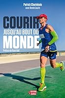 COURIR JUSQU'AU BOUT DU MONDE 2897610646 Book Cover