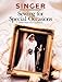 Sewing for Special Occasions: Bridal, Prom & Evening Dresses (Singer Sewing Reference Library)