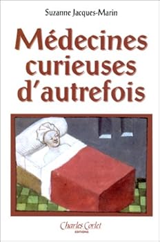 Paperback Médecines curieuses d'autrefois [French] Book