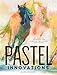 Produktbild Pastel Innovations: 60+ Creative Techniques and Exercises for Painting with Pastels