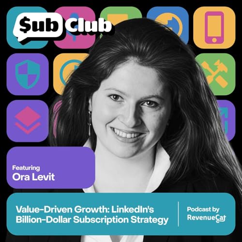 Page de couverture de Value-Driven Growth: LinkedIn's Billion-Dollar Subscription Strategy — Ora Levit, LinkedIn