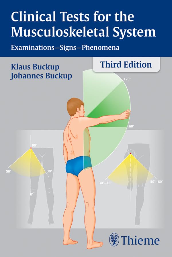 Clinical Tests for the Musculoskeletal System: Examinations - Signs - Phenomena      3rd Edition, Kindle Edition