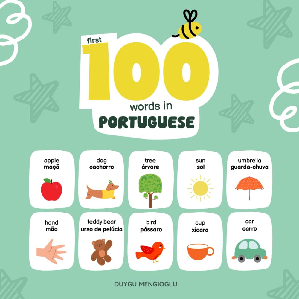 First 100 Words in Portuguese: Colorful Flashcards for Quick and Fun Learning (Learn Portuguese)